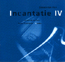 Release of sold-out Incantatie IV